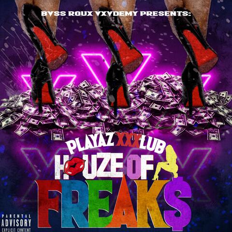 HouZe of Freak$ (BRV Edition)