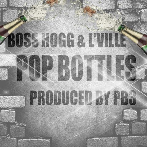 Pop Bottles (feat. Boss Hogg & L'ville)