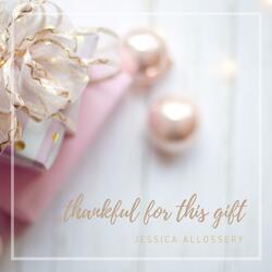 Thankful For This Gift