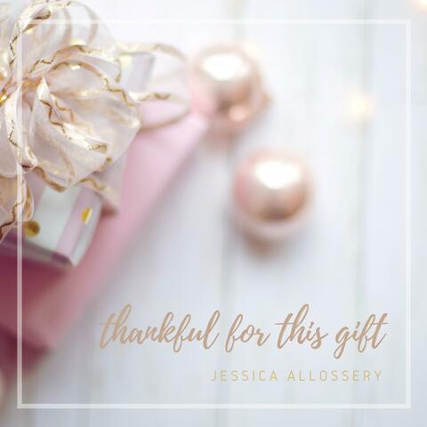 Thankful For This Gift