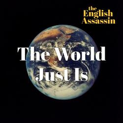 The World Just Is