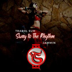 Sway To The Rhythm (feat. Jammin)