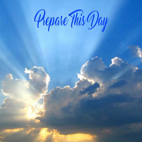 Prepare This Day (feat. Dave Blaisdell Vocals)