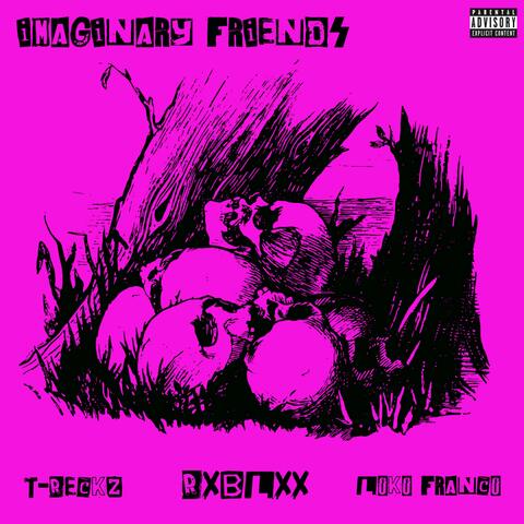 Imaginary Friends (feat. RxbLxx & T-RecKz)