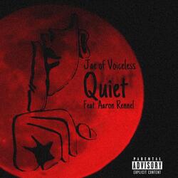Quiet (feat. Aaron Rennel)