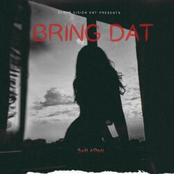 Bring Dat