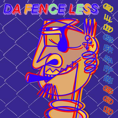 DA FENCE LESS