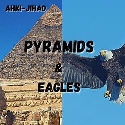 Pyramids & Eagles (feat. 7 Solo)