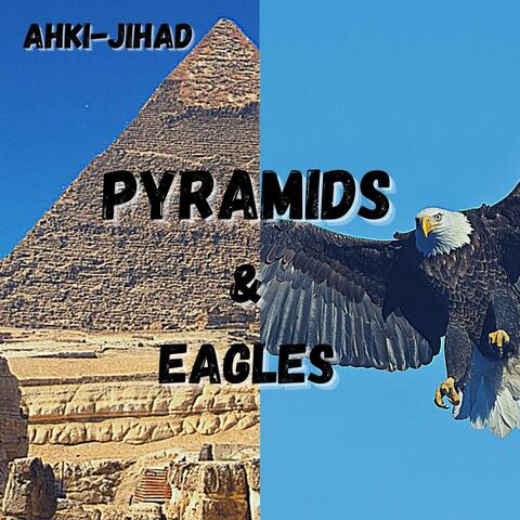 Pyramids & Eagles (feat. 7 Solo)