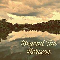 Beyond The Horizon