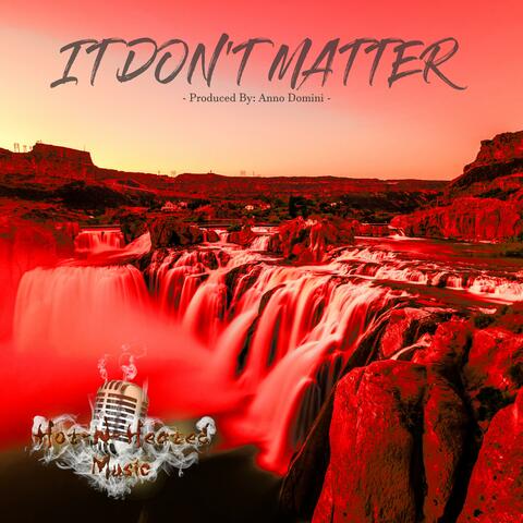 It Don't Matter