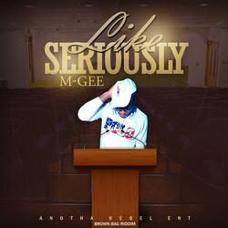 Like seriously (feat. Anotha Rebel)