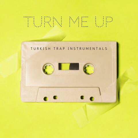 Turn Me Up