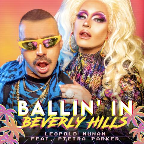 Ballin' in Beverly Hills (feat. Pietra Parker)