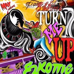 Turn Me Up (feat. G$ Lil Ronnie)
