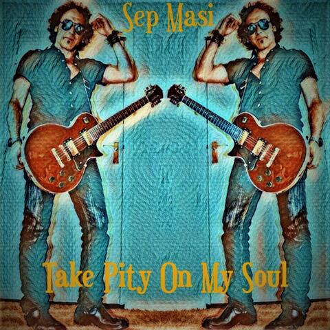 Take Pity On My Soul