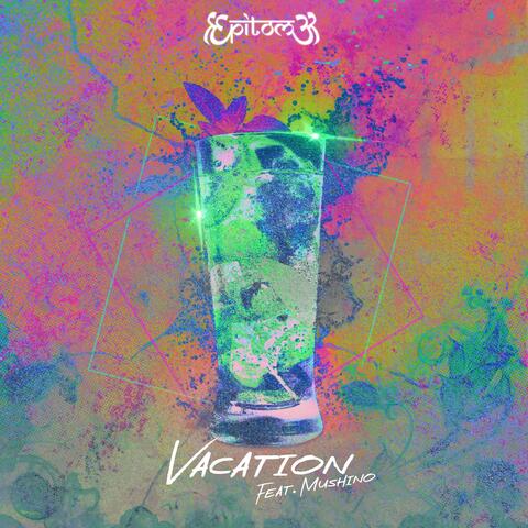 Vacation (feat. Mushino)