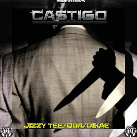 Castigo-Jizzy Tee (feat. Dikae-Oda)