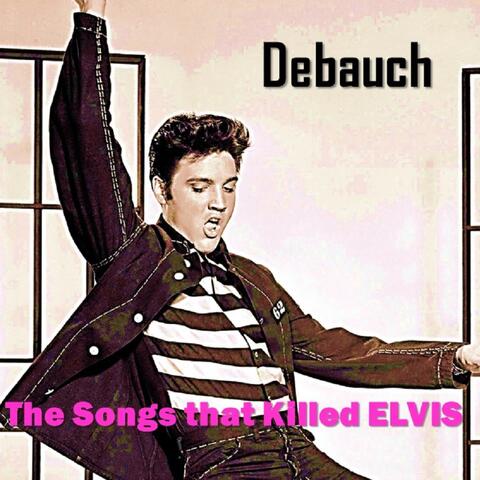 The Songs that Killed ELVIS