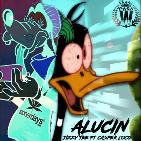 Alucin-Jizzy tee (feat. Gasper X3)