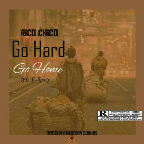Go Hard Or Go Home (feat. T-type)