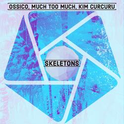 Skeletons (feat. Much Too Much & Kim Curcuru)