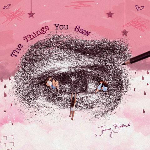 The Things You Saw