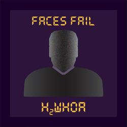 Faces Fail
