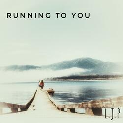 Running To You