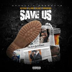 SAVE US (TEN TOES DOWN) (feat. ELI AMARI, DXLLA BOY & SOUVIVAL REAL)