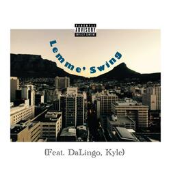 Lemme' Swing (feat. DaLingo & Kyle)