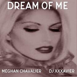 Dream of Me (feat. DJ XXXavier)