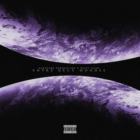 Entre deux mondes (feat. swift guad)