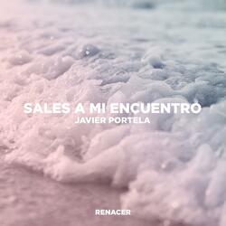 Sales a mi encuentro