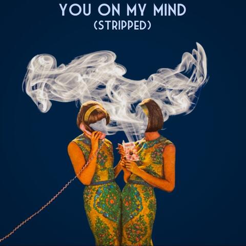 You On My Mind (Stripped)