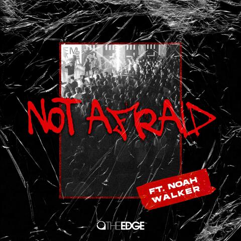 Not Afraid (feat. Noah Walker)