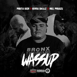 WASSUP (feat. BIGGA SKILLZ & PORTA RICH)