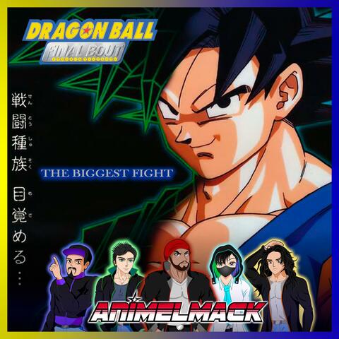 The Biggest Fight (Dragon Ball Final Bout)