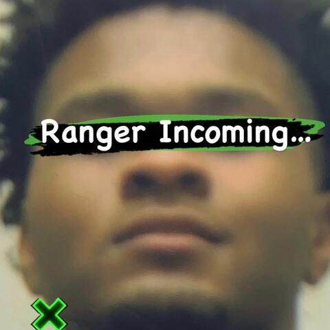 Ranger Incoming...