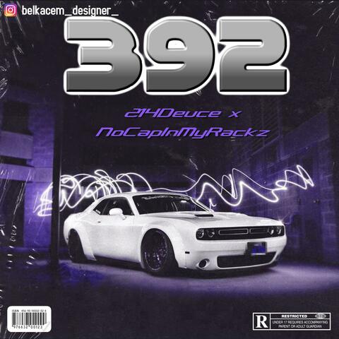 392 (feat. NoCapInMyRackz)