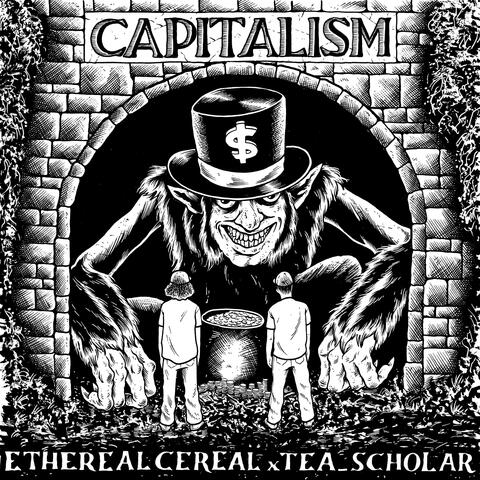 CAPITALISM (feat. Tea_Scholar)