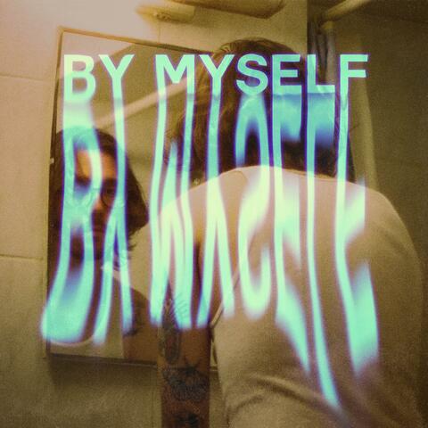 BY MYSELF