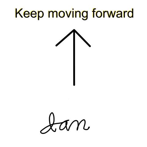Keep Moving Forward