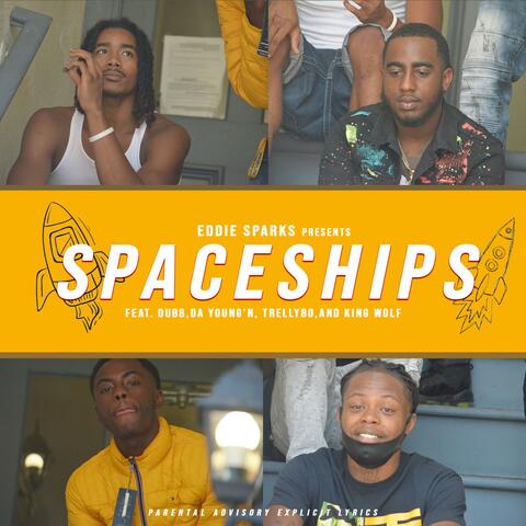 Spaceships (feat. Dubb, Trellybo, Da Young'n & King Wolf)