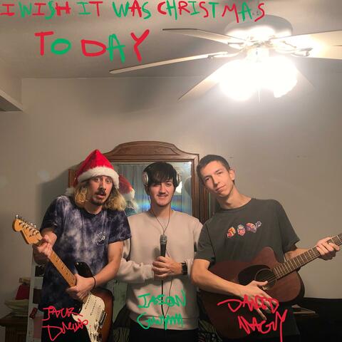 I Need It To Be Xmas Today (feat. Jason Gwynn & David Nagy)