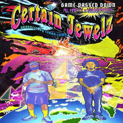 Game Passed Down (Certain Jewelz) (feat. Young Roddy)