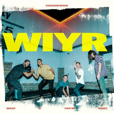 WIYR (what if you're right)
