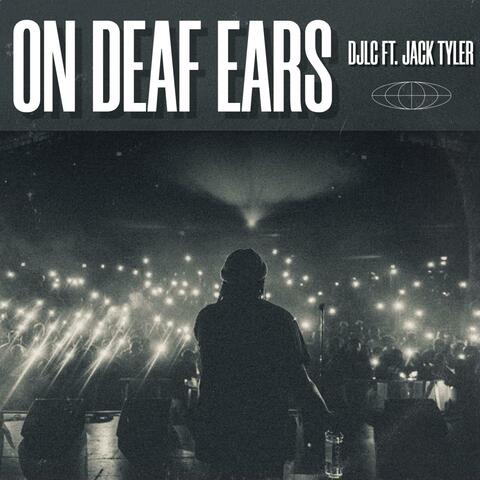 On Deaf Ears (feat. Jack Tyler)