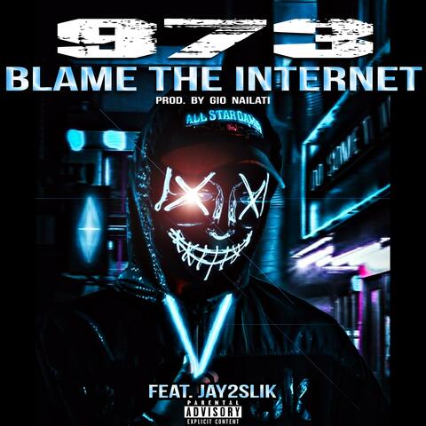 Blame The Internet (feat. Jay2slik)