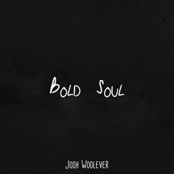 Bold Soul (feat. Spiky Hesh)